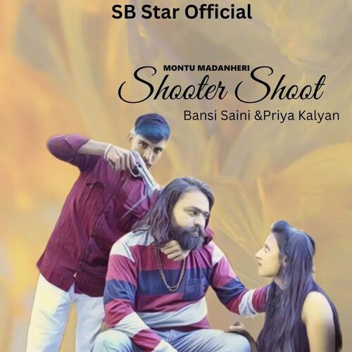 Shooter Shoot (feat. Bansi Saini, Priya Kalyan)