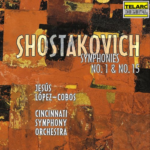 Shostakovich: Symphonies Nos. 1 &amp; 15