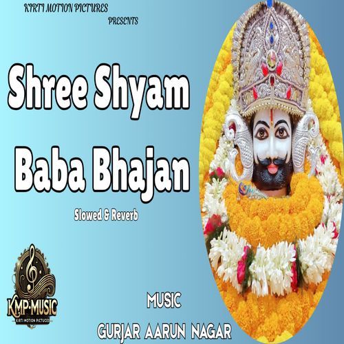 Shree Shyam Baba Bhajan Slowed & Reverb