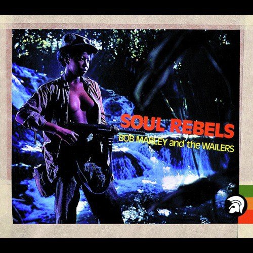 Soul Rebel Lyrics - Bob Marley, The Wailers - Only on JioSaavn