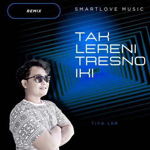 Tak Lereni Tresno Iki (Remix)_poster_image