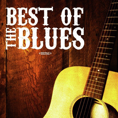 Digital blues. Best of Blues. Обложка best of Blues. Blues! The best of the best. The best of Blues Vol.2.