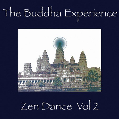 The Buddha Experience-Zen Dance Vol. 2