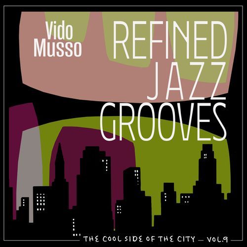 The Cool Side of the City, Vol. 9 - Refined Jazz Grooves