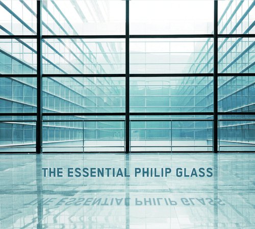The Essential Philip Glass - Deluxe Edition