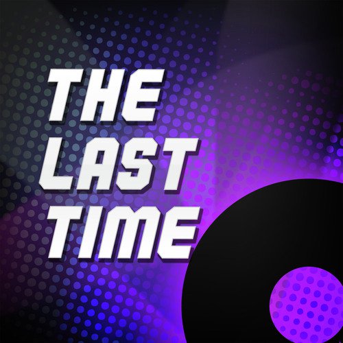 The Last Time (A Tribute to Taylor Swift and Gary Lightbody)