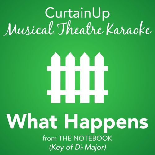 What Happens (from The Notebook) (Karaoke Instrumental)