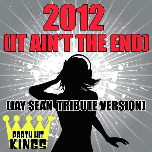 2012 (It Ain't The End) (Jay Sean Tribute Version) cover art