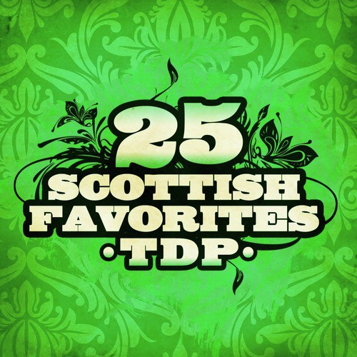 25 Scottish Favorites (Digitally Remastered)