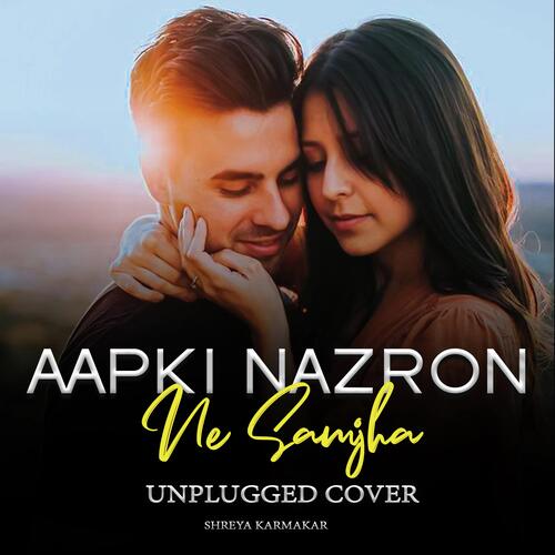 Aapki Nazron Ne Samjha - Unplugged Cover_poster_image