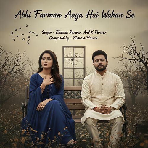 Abhi Farmaan Aaya Hai Wahan Se