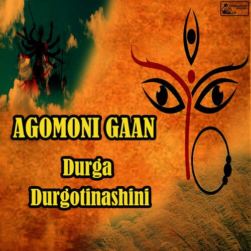 Agomoni Gaan - Durga Durgotinashini
