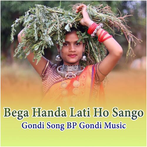 BEGA HANDA LATI HO SANGO GONDI SONG MADHU EVNE BP GONDI MUSIC cover art