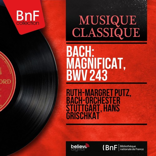 Bach: Magnificat, BWV 243 (Mono Version)