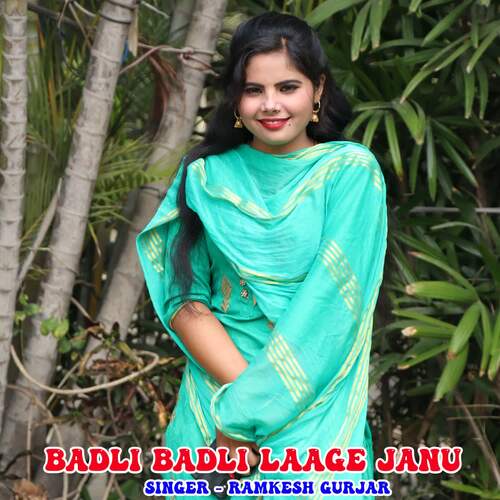Badli Badli Laage Janu