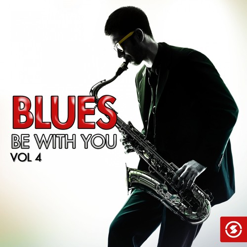 Blues Be with You, Vol. 4