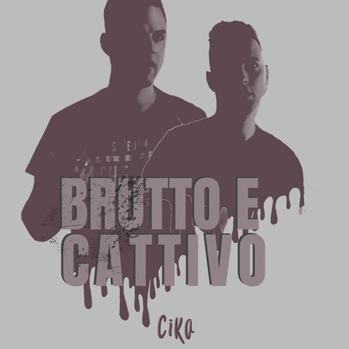 Brutto E Cattivo