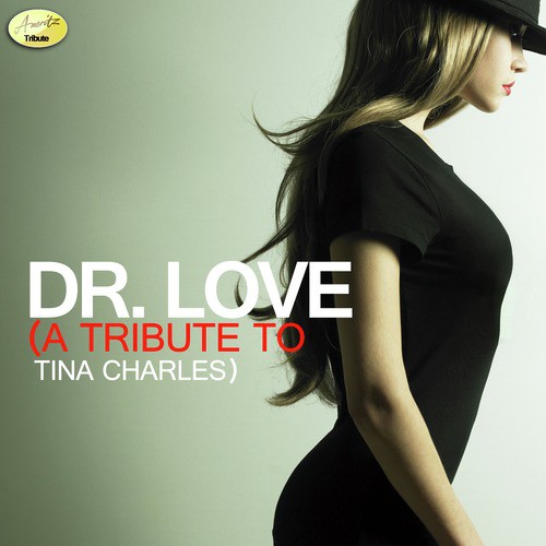 Dr. Love - A Tribute to Tina Charles