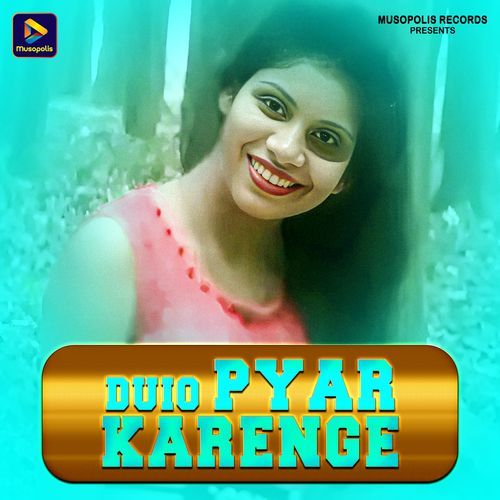 Duio Pyar Karenge