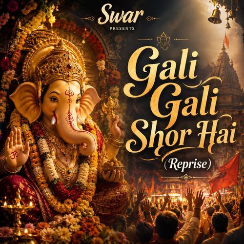 Gali Gali Shor Hai (Reprise)