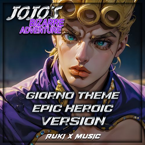 Giorno Theme (From 'JoJo's Bizarre Adventure') (Epic Heroic Version) cover art