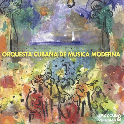 Jazzcuba. Vol. 10: Orquesta Cubana de Música Moderna