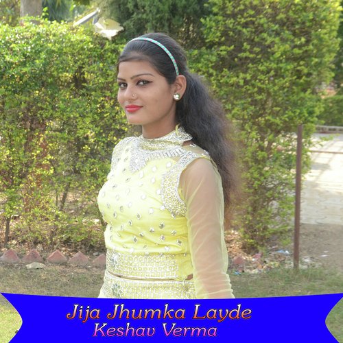 Jija Jhumka Layde