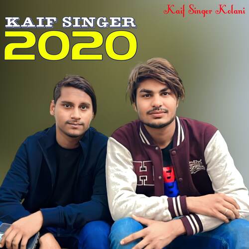 Kaif Singer 2020