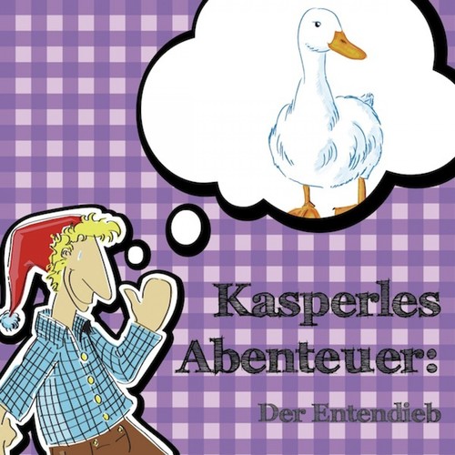 Kasperles Abenteuer: Der Entendieb