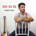 Keh Do Na - Single