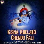 Kisna Khelato Chendu Fali