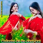 Melanko Ki Na Aave Hai