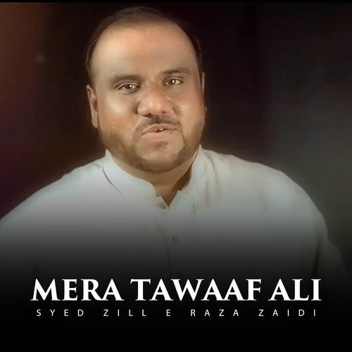 Mera Tawaaf Ali