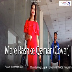 Mere Rashke Qamar(Cover)-CVAGQ1l,QnA