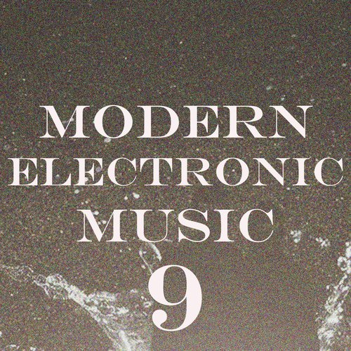 Modern Electronic Music, Vol. 9