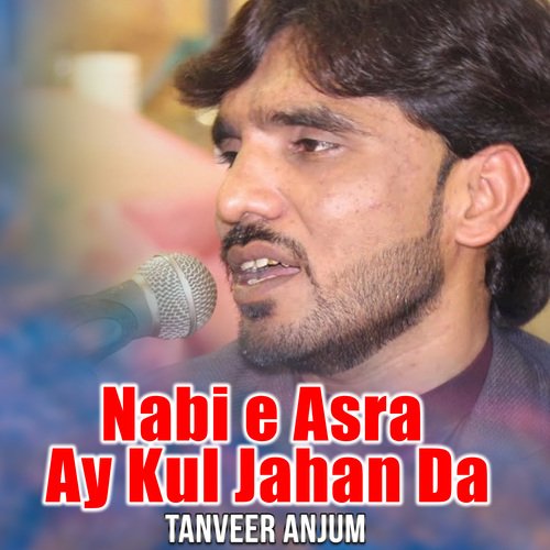 Nabi e Asra Ay Kul Jahan Da