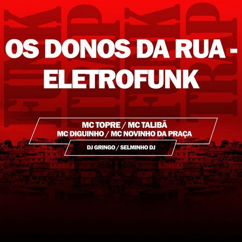 Os Donos da Rua - Eletrofunk