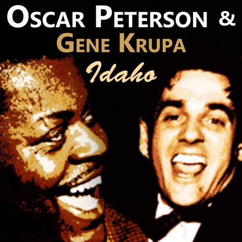 Oscar Peterson & Gene Krupa: Idaho