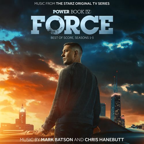 Power Book IV: Force, Best of Score, Seasons 1-3 (Music from the STARZ Original TV Series)