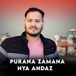 Purana Zamana Nya Andaz-Il0vayR0Tlc