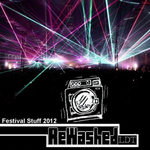 Rewashed Festival Stuff 2012