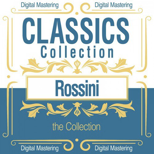 Rossini, the Collection (Classics Collection)