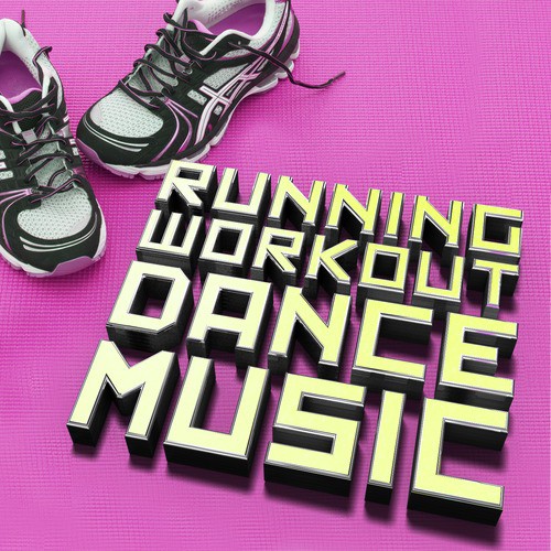 Running Workout Dance Music_poster_image