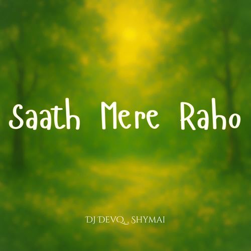 Saath Mere Raho