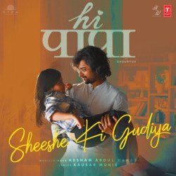 Sheeshe Ki Gudiya (From &quot;Hi Papa&quot;)-KiQHYw1iZmQ