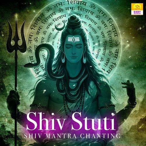 Shiv Stuti - Shiv Mantra Chanting