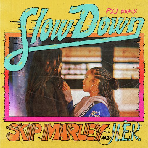 Slow Down (P2J Remix)