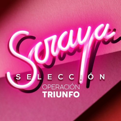 Soraya  - Selección Operación Triunfo