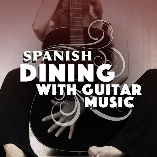 Spanish Dining with Guitar Music