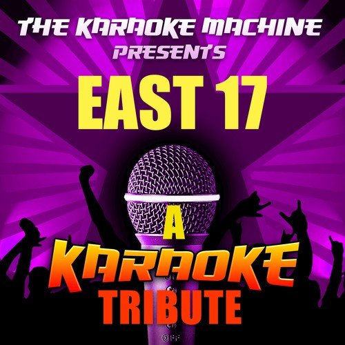The Karaoke Machine Presents - East 17